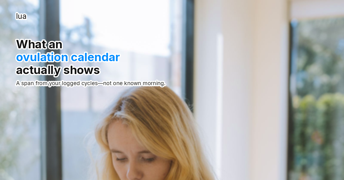 What an ovulation calendar actually shows
